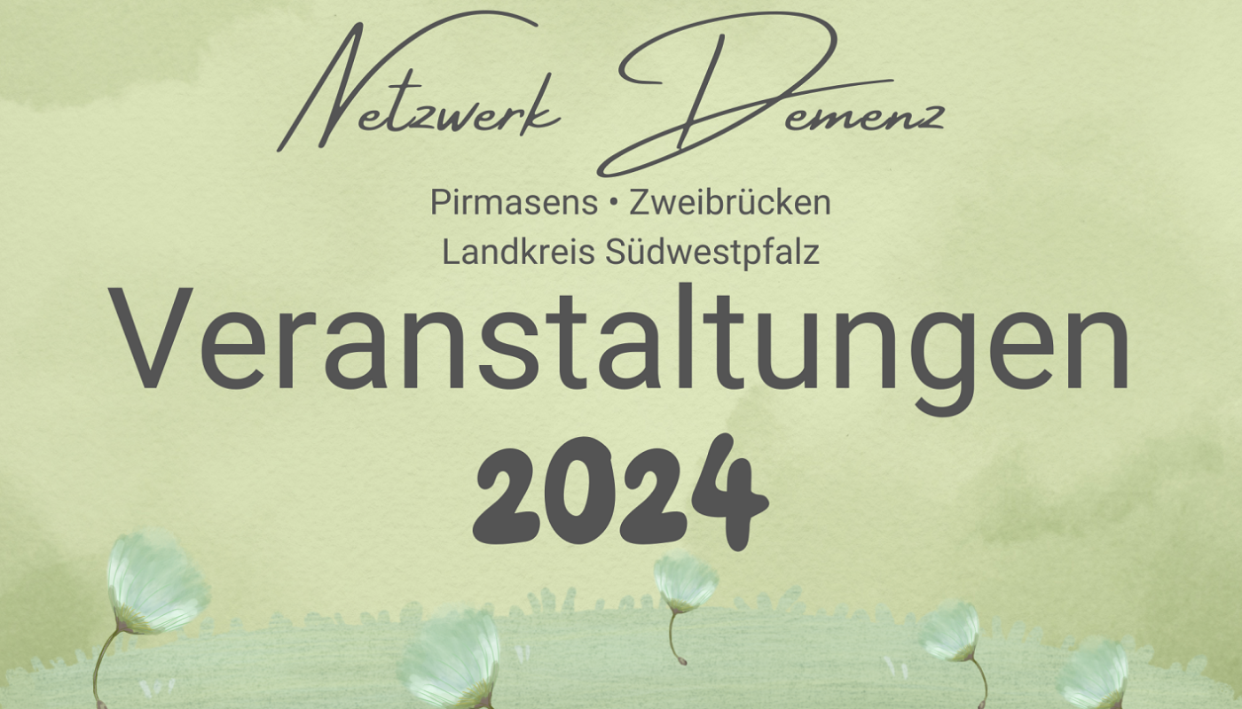 Demenz Landkreis Südwestpfalz Pirmasens Zweibrücken Veranstaltungen 2024